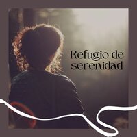 Paz del ser - Susurros de calma & Luz apacible & Tranquilidad del alma