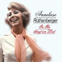Das ist der zauber der stillen häusslichkeit - Anneliese Rothenberger