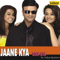 Jaane Kya Dekh Liya