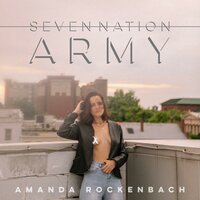 Seven Nation Army - Amanda Rockenbach