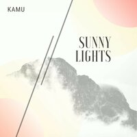 Sunny Lights - Kamu