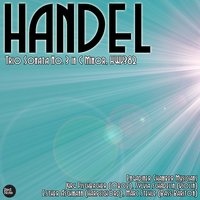 Trio Sonata No. 3 in C minor, HWV382: Iv. Vivace - Engadiner Chamber Musicians & Георг Фридрих Гендель & Jürg Fischbacher & Esther Aschmann & Marc Stehle & Sylvia Schädelin