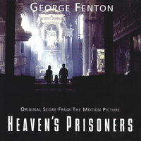 Heaven's Prisoners Front Title - George Fenton