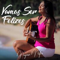 Vamos Ser Felizes - Mayara Mirths