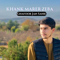 Khank Marer Zeba - Ghafoor Jan Sahil