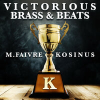 Victorious Brass And Beats - Manuel Faivre