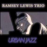 Tres - Ramsey Lewis Trio