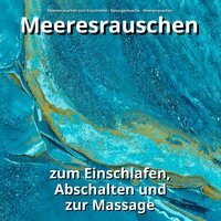 Rauschen gegen Angst - Meeresrauschen zum Einschlafen & Naturgeräusche & Meeresrauschen
