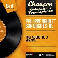 Je voudrais - Philippe Brun et son orchestre