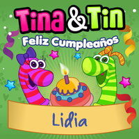 Feliz Cumpleaños Lidia - Tina y Tin