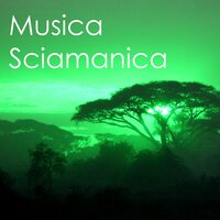 Musica Sciamanica - Tamburi Tribali e Suoni della Natura Ipnotici, Ipnosi e Sottofondo Musicale