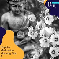 Happier Meditation Morning, Vol. 3