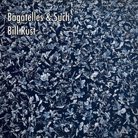 Bagatelles & Such