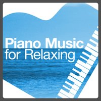Piano Music for Relaxing