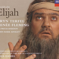 Mendelssohn: Elijah, Op. 70, MWV A25 / Part 1 - "Yet doth the Lord see it not" - Edinburgh Festival Chorus & Stephen Doughty & Orchestra Of The Age Of Enlightenment & Paul Daniel & Феликс Мендельсон