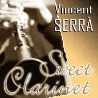 Sweet Clarinet - Vincent Serrà