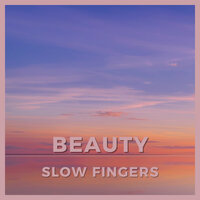 Serene - Slow Fingers