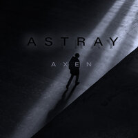 Astray - Axen