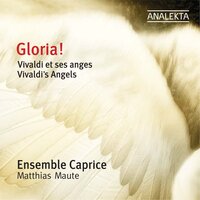 Gloria In D major, RV 589: II. Andante: Et In Terra Pax Hominibus - Ensemble Caprice & Антонио Вивальди