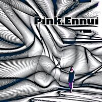 Pink Ennui - Yusef Gaspar