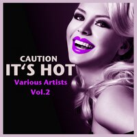 Caution It's Hot, Vol. 2