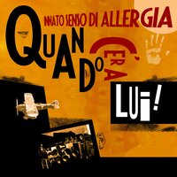Quando c'era lui