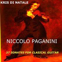 37 Guitar Sonatas, MS 84: No.12 in A-Sharp Major - Chris Di Natale & Kris Di Natale & Никколо Паганини