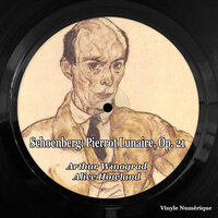 Pierrot Lunaire, Op. 21: Part I. Der Dandy - Arthur Winograd & Alice Howland & Арнольд Шёнберг