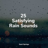 25 Satisfying Rain Sounds
