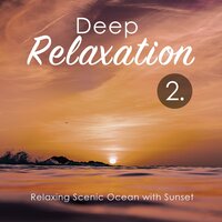 Relaxing Scenic Ocean with Sunset, Pt. 13 - Craig Hewitt