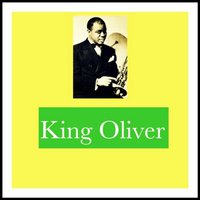 You're Just My Type - King Oliver