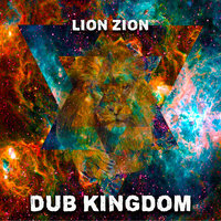 Dub Kingdom - Lion Zion