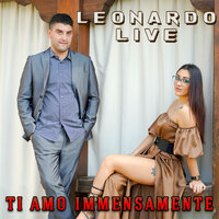 Ti amo immensamente - Leonardo Live