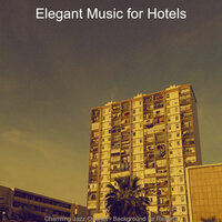 Quartet Jazz Soundtrack for Hotel Lounges - Elegant Music for Hotels