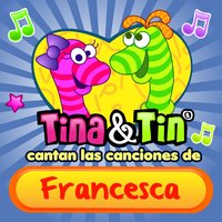 La Super Fiesta Francesca - Tina y Tin