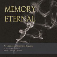 Memory Eternal: An Orthodox Christian Requiem