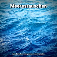 Tiefenentspannung in der Sonne - Meeresklänge & Naturgeräusche & Meeresrauschen