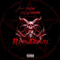 Red Devil - killy white & Tixon