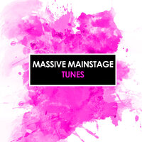 Massive Mainstage Tunes
