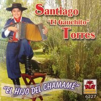 Soy el Chamamé - Santiago Torres
