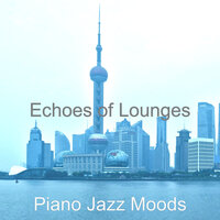 Background for Lounges - Piano Jazz Moods