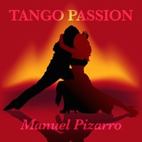 Tango Passion - Manuel Pizarro
