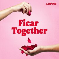 Ficar Together - Lopine
