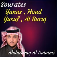 Sourates Yunus , Houd , Yusuf , Al Buruj
