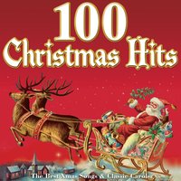 100 Christmas Hits - The Best Xmas Songs & Classic Carols