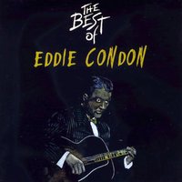 Ja Da - Bunny Berigan & Eddie Condon & Eddie Condon's Windy City Seven