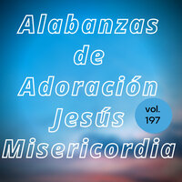 Den al Señor Sus Alabanzas - Julio Miguel & Grupo Nueva Vida