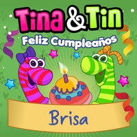Feliz Cumpleaños Brisa - Tina y Tin