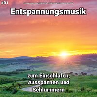 Autogenes Training - Entspannungsmusik & Schlafmusik & Entspannungsmusik Lilly Hanck