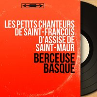 Berceuse à l'alouette - André Batéjat & Les petits chanteurs de Saint-François d'Assise de Saint-Maur